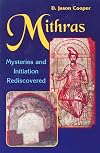 Mithras: Mysteries and Inititation Rediscovered