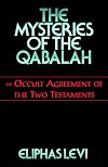 The Mysteries of the Qabalah: or Occult Agreement of the Two Testaments