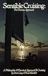 Sensible Cruising: The Thoreau Approach : A Philosophic and Practical Approach to Cruising