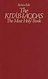 The Kitabiaqdas The Most Holy Book
