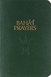 Baha'i Prayers: A Selection of Prayers