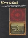 Silver and Gold: Cased Images of the California Gold Rush