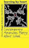 Learning by Heart: Contemporary American Poetry about School
