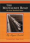 The Milwaukee Road: Its First Hundred Years