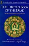 The Tibetan Book of the Dead: The Great Liberation Through Hearing In The Bardo