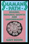 Shaman's Path: Healing, Personal Growth and Empowerment