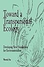 Toward A Transpersonal Ecology - Warwick Fox