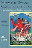 How The Swans Came To The Lake A Narrative History Of Buddhism In America