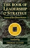 The Book of Leadership and Strategy: Lessons of the Chinese Masters