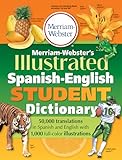 Merriamwebsters Illustrated Spanishenglish Student Dictionary Newest Edition Spanish And English Edition