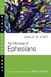 The Message of Ephesians (Bible Speaks Today)