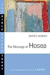 The Message of Hosea: Love to the Loveless (The Bible Speaks Today)
