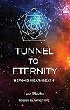TUNNEL TO ETERNITY: BEYOND NEAR-DEATH