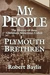 My People: The Story of Those Christians Sometimes Called Plymouth Brethren