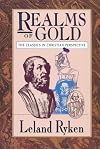 Realms of Gold: The Classics in Christian Perspective (Wheaton Literary Series)