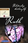 Ruth: Relationships That Bring Life (Fisherman Bible Studyguides)
