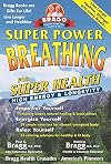 Super Power Breathing: For Super Energy, High Health & Longevity