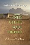 The Celtic Soul Friend: A Trusted Guide for Today