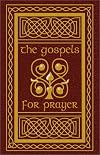 The Gospels for Prayer