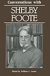 Conversations With Shelby Foote (Literary Conversations Series)
