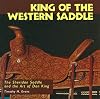 King of the Western Saddle: The Sheridan Saddle and the Art of Don King (Folk Art and Artists Series)