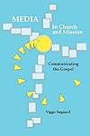 Media in Church and Mission: Communicating the Gospel