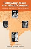 Following Jesus in the Hindu Context: The Intriguing Implications of N.V. Tilak's Life and Thought