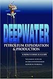 Deepwater Petroleum Exploration Production A Nontechnical Guide