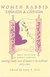 Women rabbis : exploration & celebration : papers delivered at an academic conference honoring twenty years of women in the rabbinate, 1972-1992