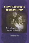 Let Me Continue to Speak the Truth: Bertha Pappenheim as Author and Activist (Monographs of the Hebrew Union College)