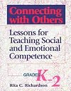 Connecting With Others: Lessons for Teaching Social and Emotional Competence : Grades K-2