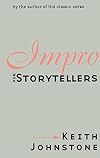 Impro for Storytellers (Theatre Arts (Routledge Paperback))