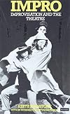 Impro: Improvisation and the Theatre