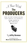 A Year with the Producers: One Actor's Exhausting (But Worth It) Journey from Cats to Mel Brooks' Mega-Hit (A Theatre Arts Book)