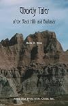 Ghostly Tales Of the Black Hills and Badlands (Ohio)