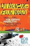 Un moving four ward : tales tips for keeping perspective despite life's challenges