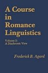 A Course in Romance Linguistics: Volume 2: A Diachronic View