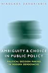 Ambiguity and Choice in Public Policy: Political Decision Making in Modern Democracies (American Governance and Public Policy series)