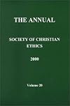 The Annual of the Society of Christian Ethics 2000 (Journal of the Society of Christian Ethics)