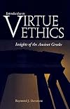 Introduction to Virtue Ethics: Insights of the Ancient Greeks