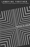 Lobbying Together: Interest Group Coalitions in Legislative Politics (American Governance and Public Policy series)