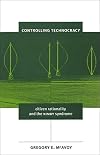 Controlling Technocracy: Citizen Rationality and the NIMBY Syndrome (American Government and Public Policy)