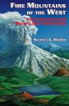 Fire Mountains of the West: The Cascade and Mono Lake Volcanoes