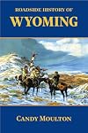 Roadside History of Wyoming