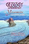 Geology Underfoot in Yosemite National Park