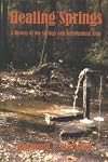 Healing Springs: A History Of The Springs And The Surrounding Area