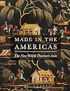 Made in the Americas: The New World Discovers Asia