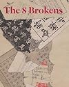 The 8 Brokens: Chinese Bapo Painting