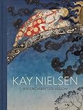 Kay Nielsen: An Enchanted Vision