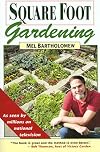 Square Foot Gardening: A New Way to Garden in Less Space with Less Work